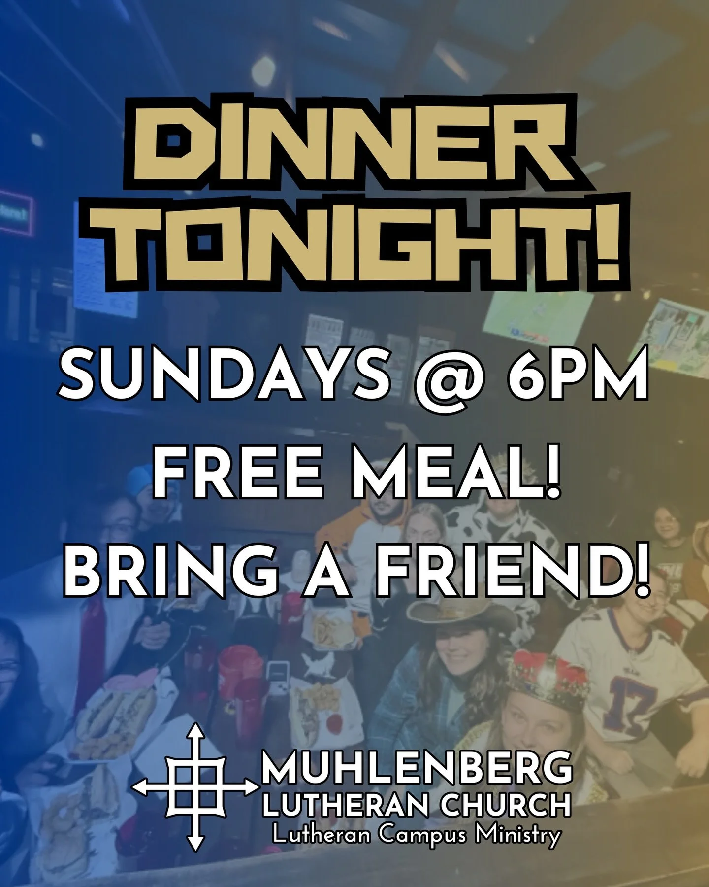 Join us for dinner tonight at 6pm in the campus room!  We&rsquo;ll share in fellowship, fun, and a service project.  Hope to see you there!