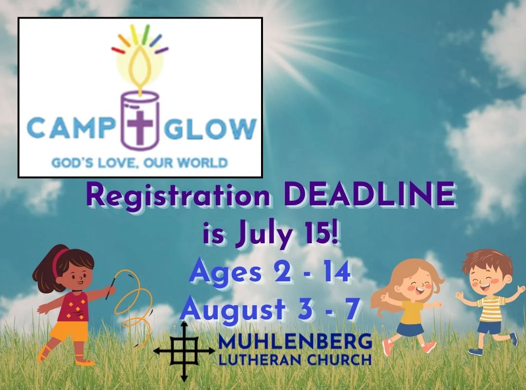 Camp Glow Registration Deadline - July 15