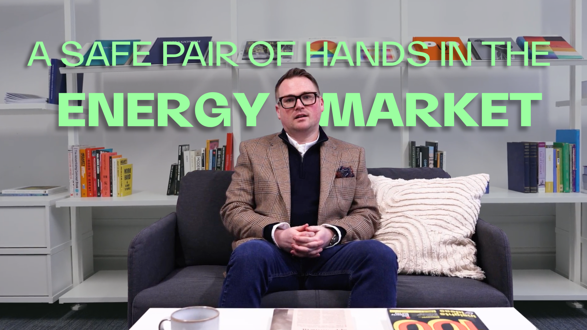 A Safe Pair of Hands in an Unpredictable Energy Market