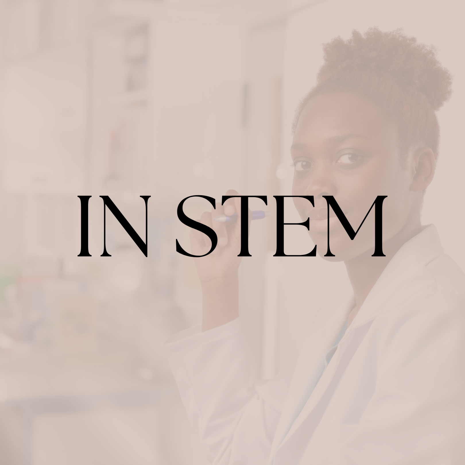 A person in a laboratory coat holds a pen near a whiteboard, with the text 'IN STEM' overlaid on the image.