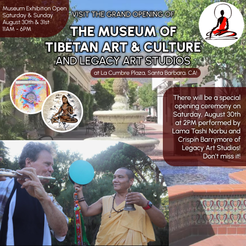 GRAND OPENING: Museum of Tibetan Art & Culture and Legacy Art Studios