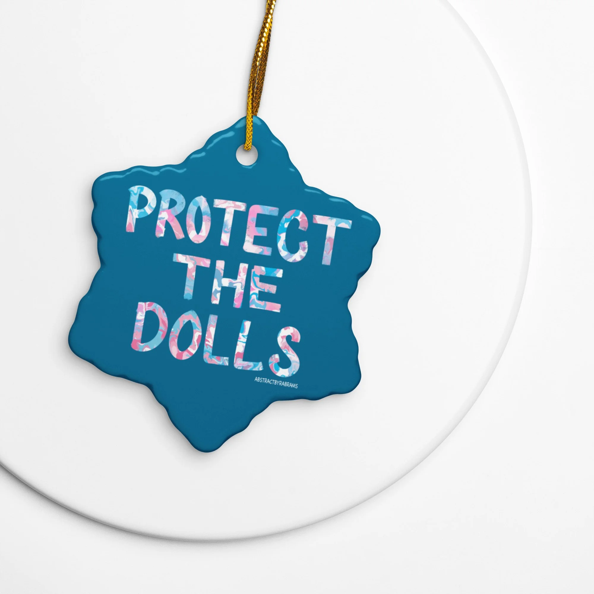 Protect The Dolls Double-sided Ceramic Ornaments - Star, Snowflake and Circle - AbstractbyRabrams - 6930787D70DC9_Snowflake