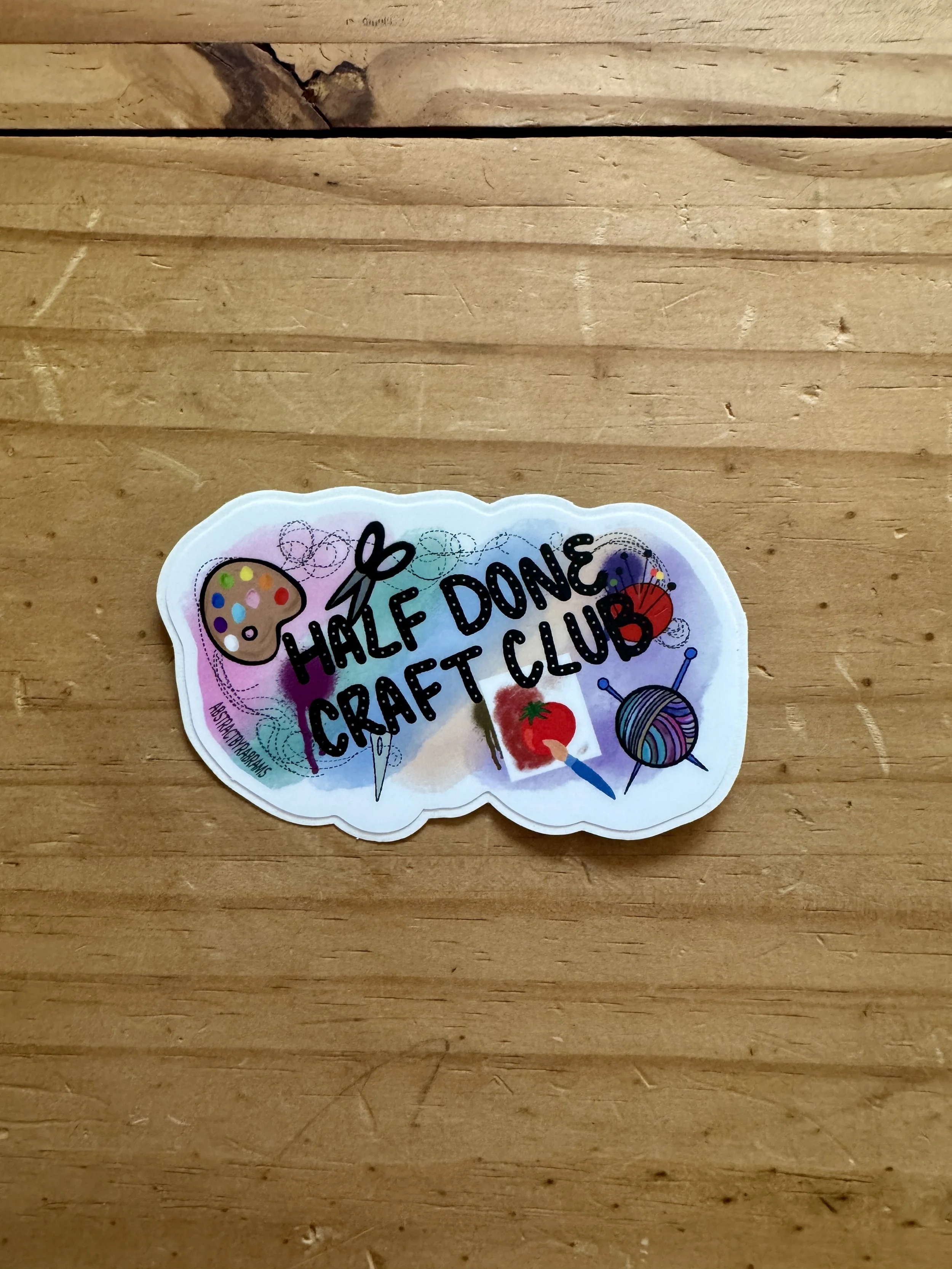 Half Done Craft Club Sticker - AbstractbyRabrams -