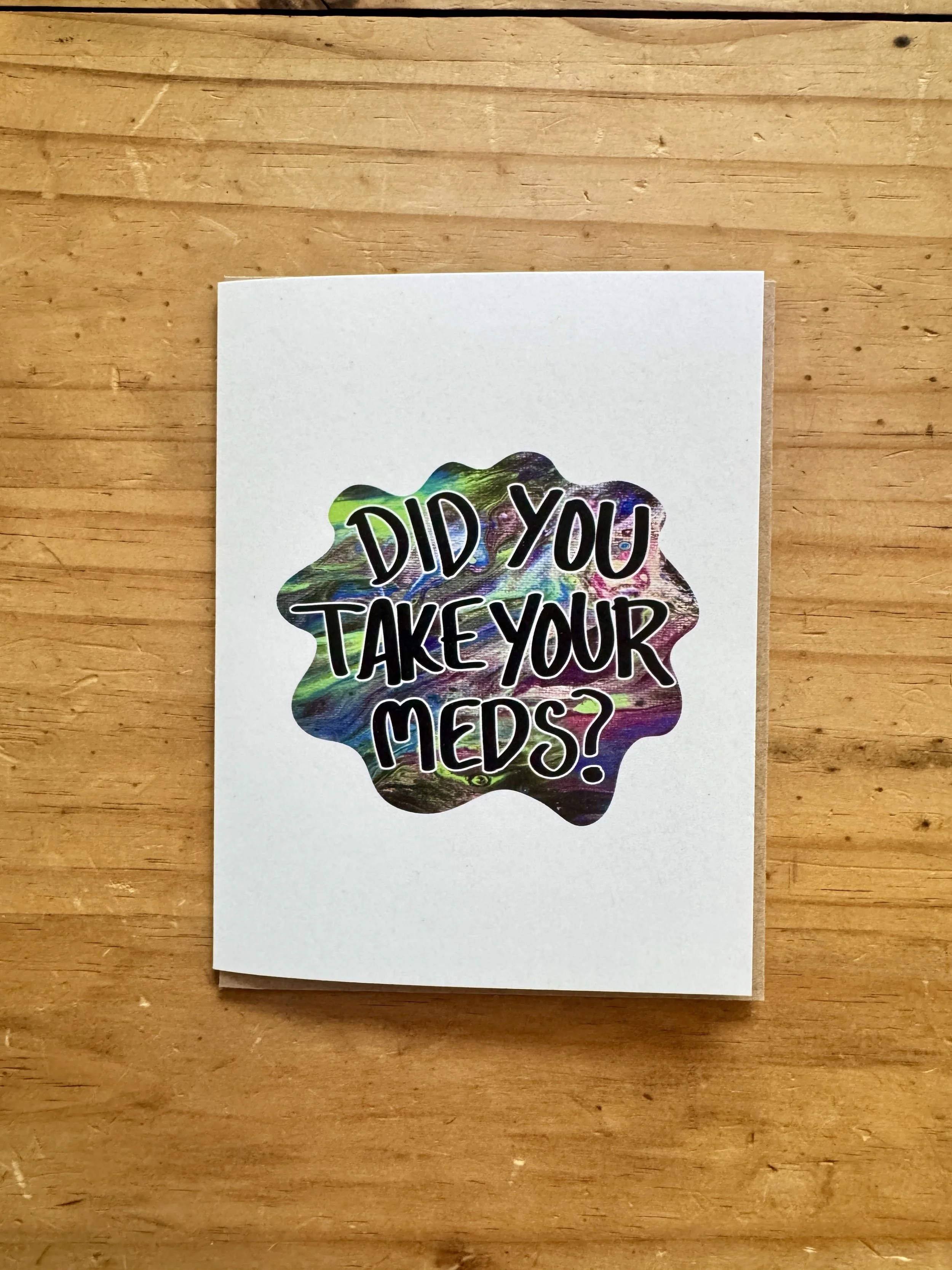 Did You Take Your Meds Greeting Card - AbstractbyRabrams -