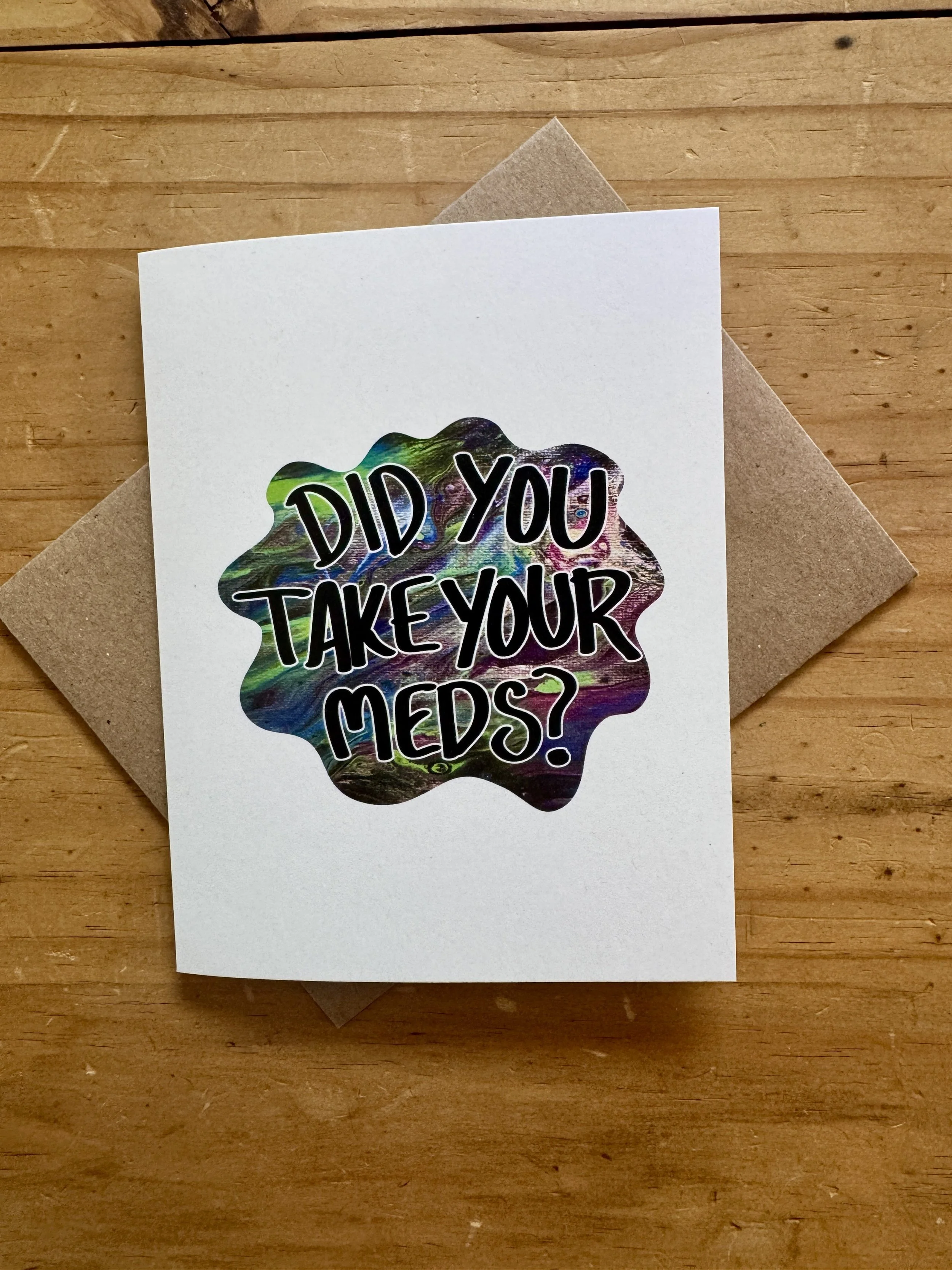 Did You Take Your Meds Greeting Card - AbstractbyRabrams -