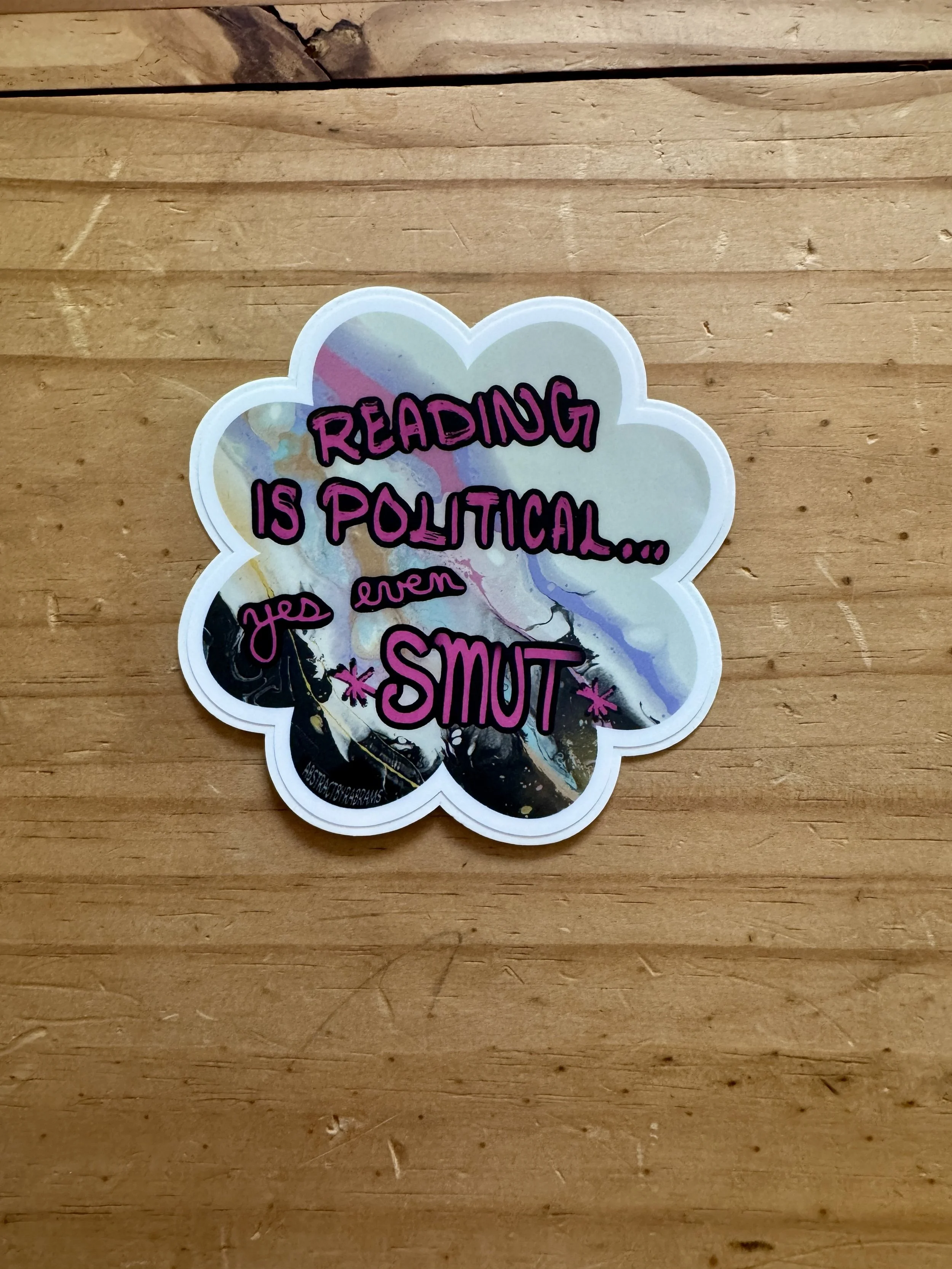Reading is Political... Yes Even Smut Sticker - AbstractbyRabrams -