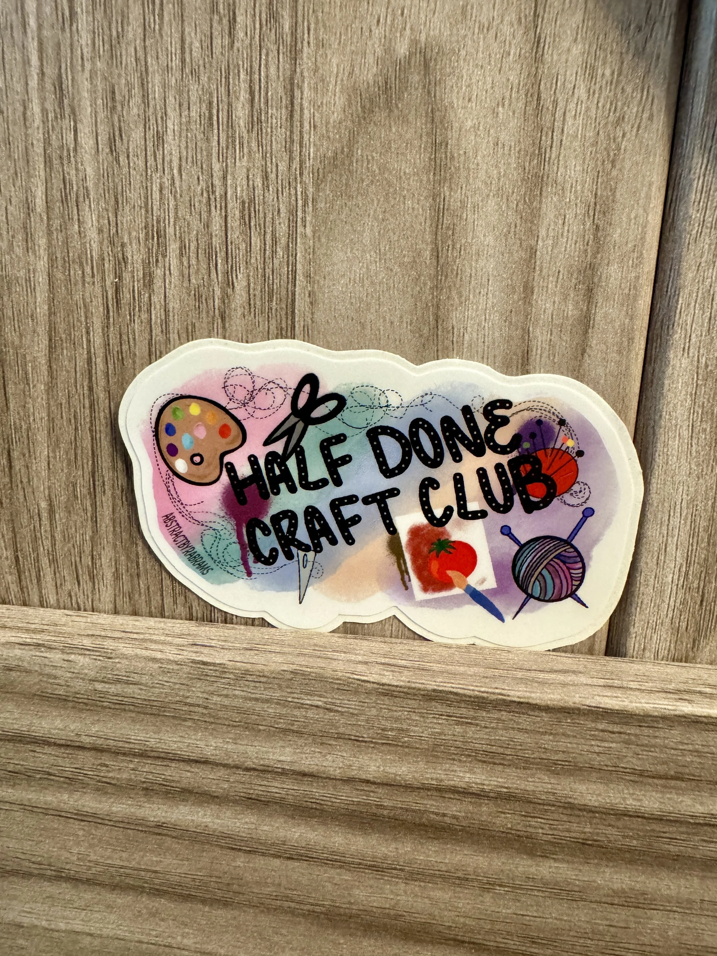 Half Done Craft Club Sticker - AbstractbyRabrams -
