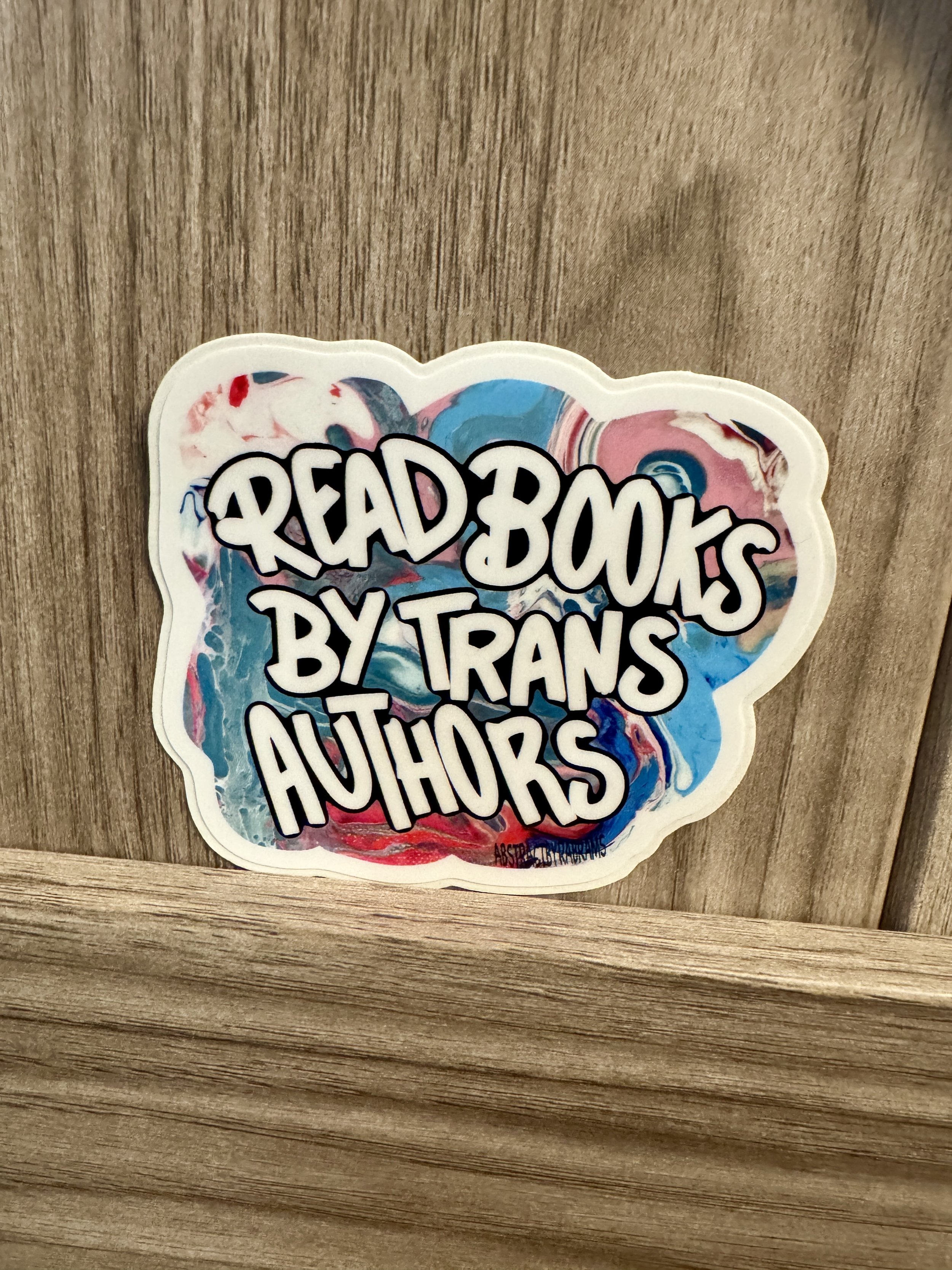 Read Books By Trans Authors Sticker - AbstractbyRabrams -
