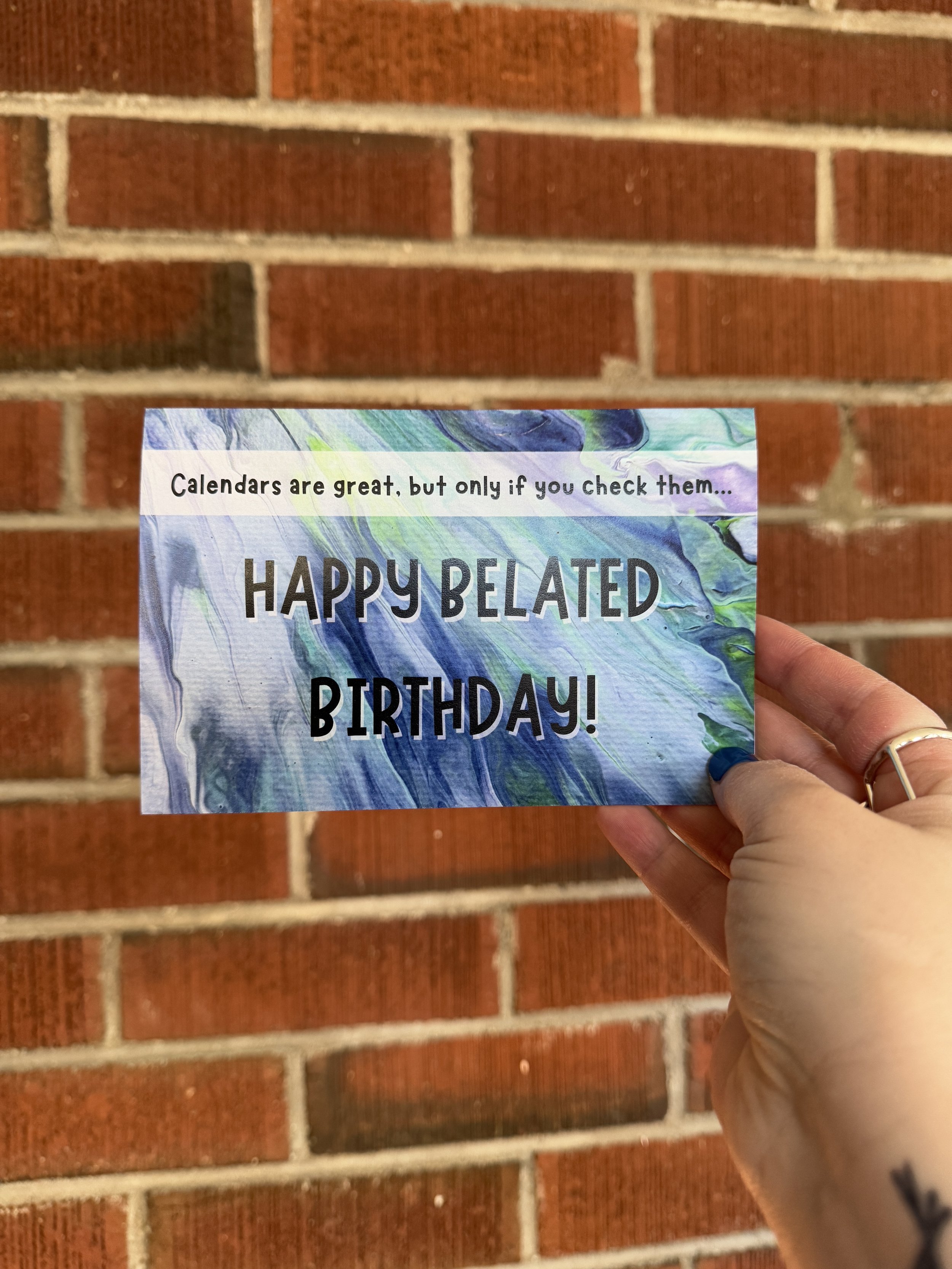 Snarky Belated Birthday Card - 4"x6" - Birthday Card - AbstractbyRabrams -