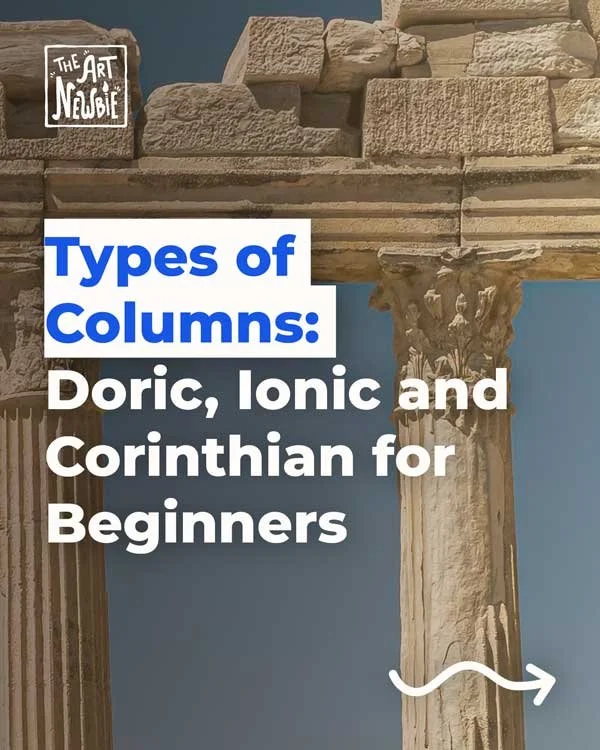Types of Columns: Doric, Ionic and Corinthian for Beginners