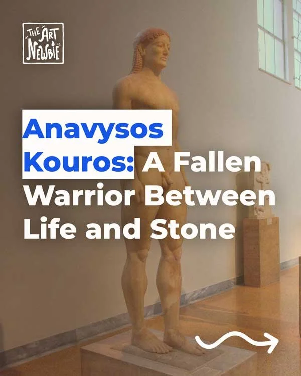 Anavysos Kouros: A Fallen Warrior Between Life and Stone