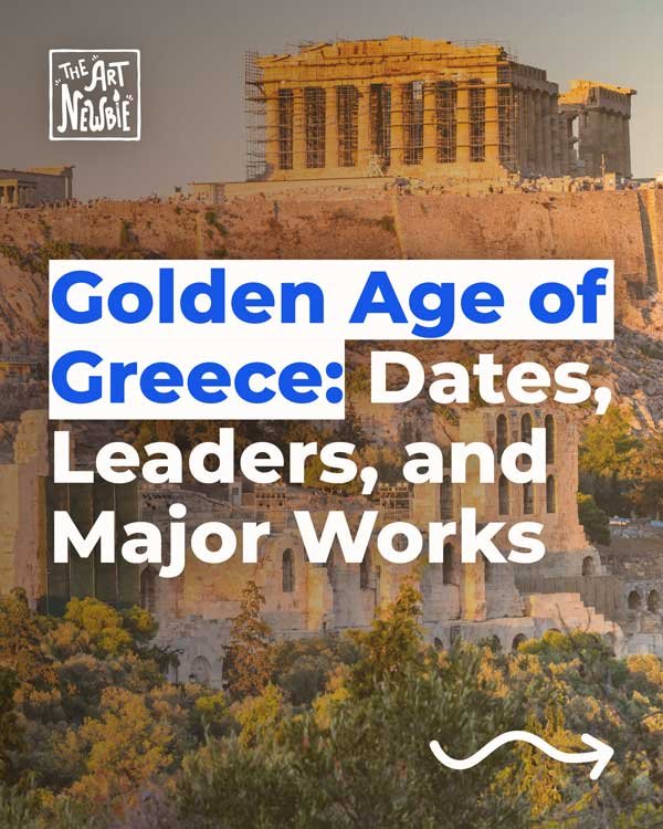 Golden Age of Greece: Dates, Leaders, and Major Works