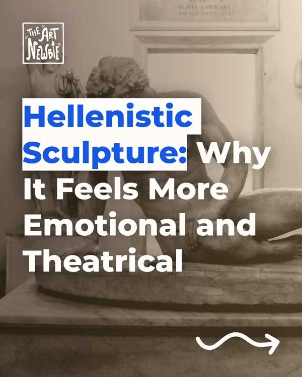 Hellenistic Sculpture: Why It Feels More Emotional and Theatrical