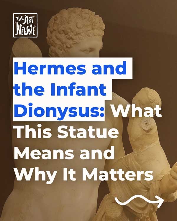 Hermes and the Infant Dionysus: What This Statue Means and Why It Matters