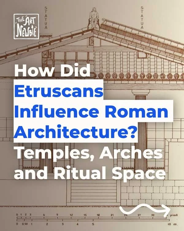 How Did Etruscans Influence Roman Architecture? Temples, Arches and Ritual Space