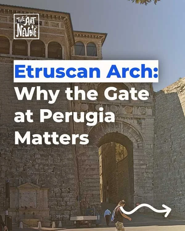 Etruscan Arch: Why the Gate at Perugia Matters