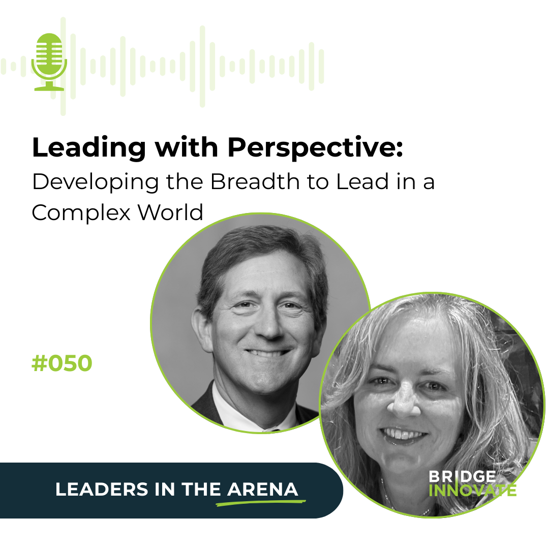 Leading with Perspective: Developing the Breadth to Lead in a Complex World