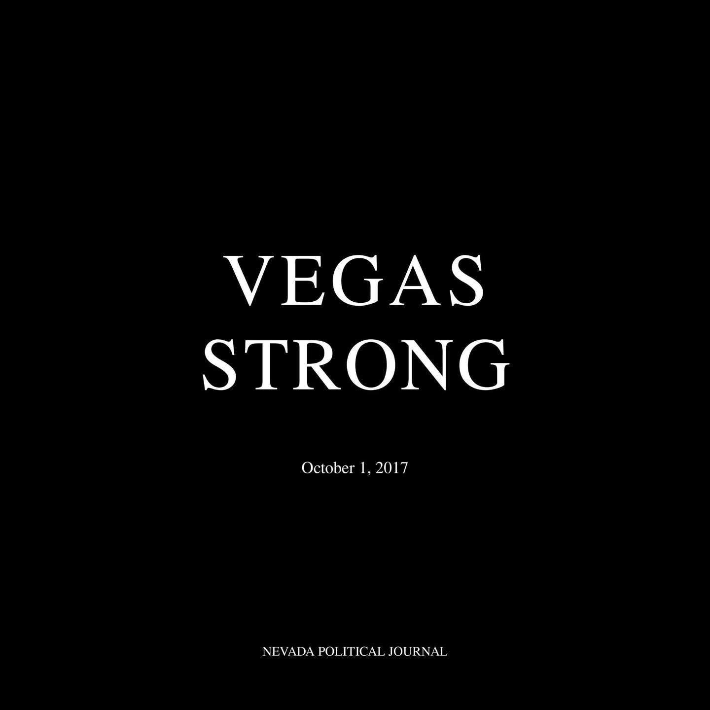 Today, Nevada Political Journal remembers the 58 lives lost on October 1, 2017, and honors the survivors, families, and first responders forever changed by that horrific night. #VegasStrong