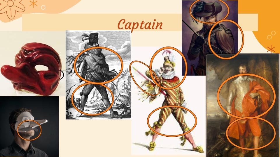 Captain is Il Capitano, characterized by bragging and being the subject of jokes.