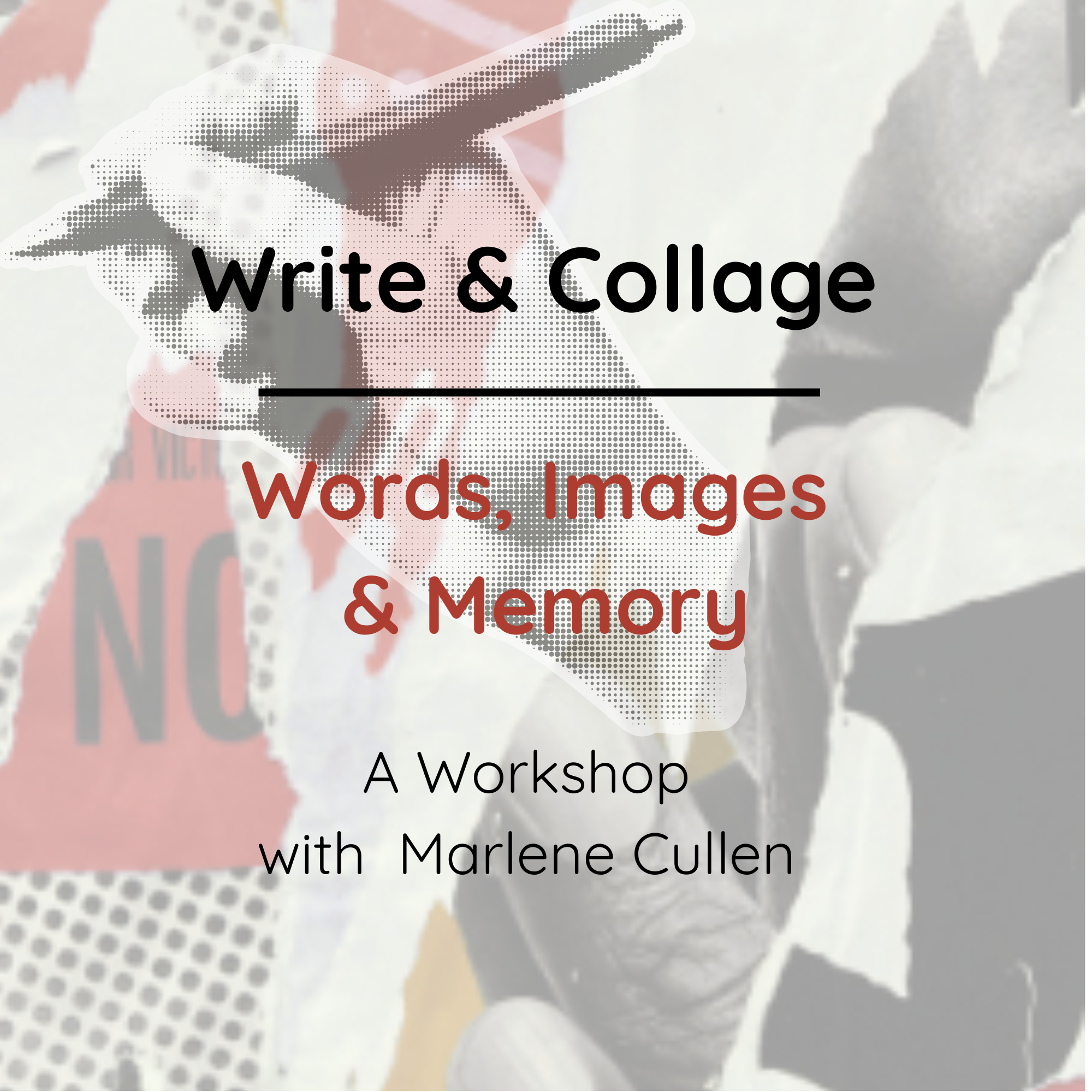 Write &amp; Collage | Words, Images &amp; Memory