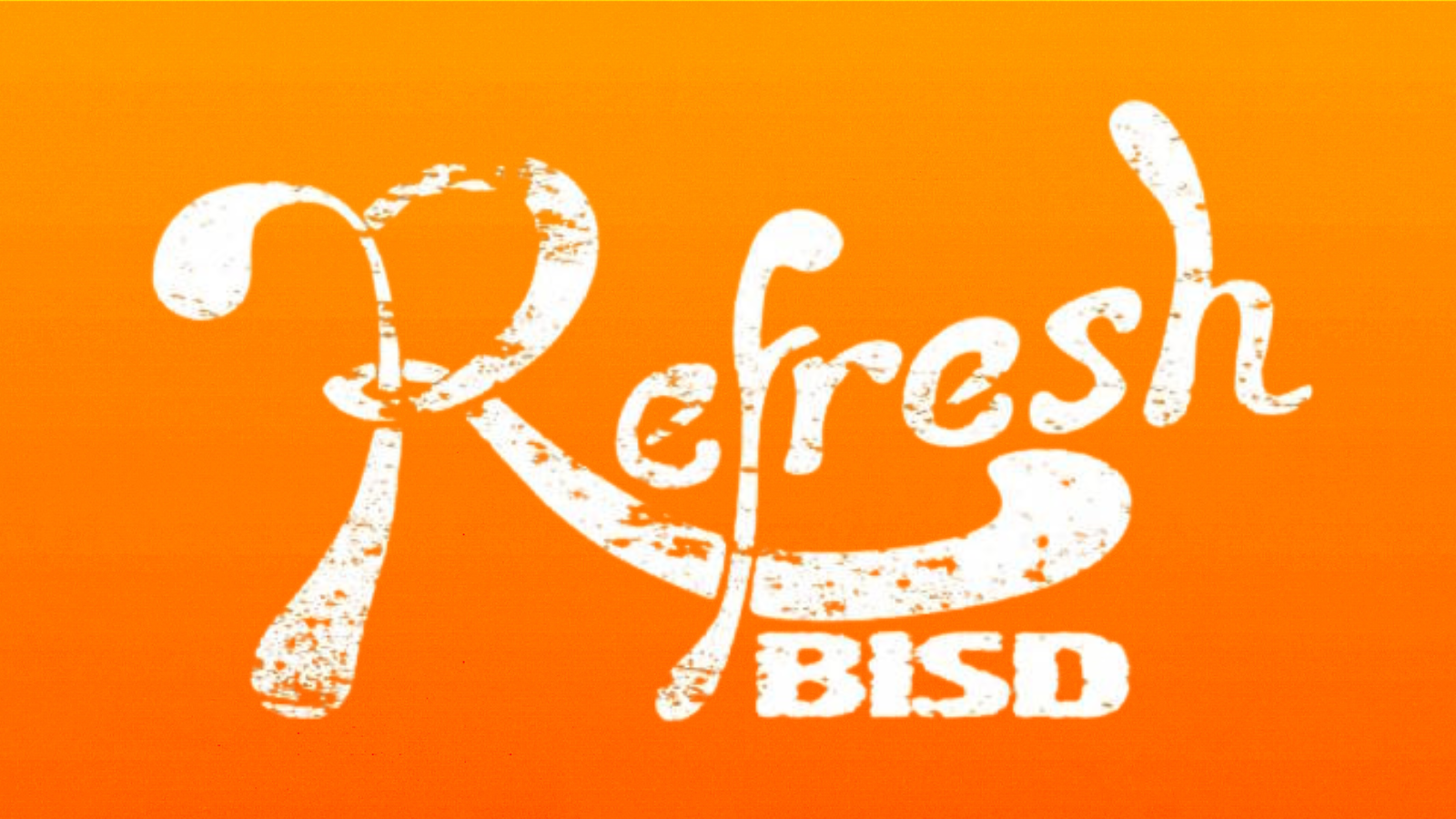 Refresh BISD