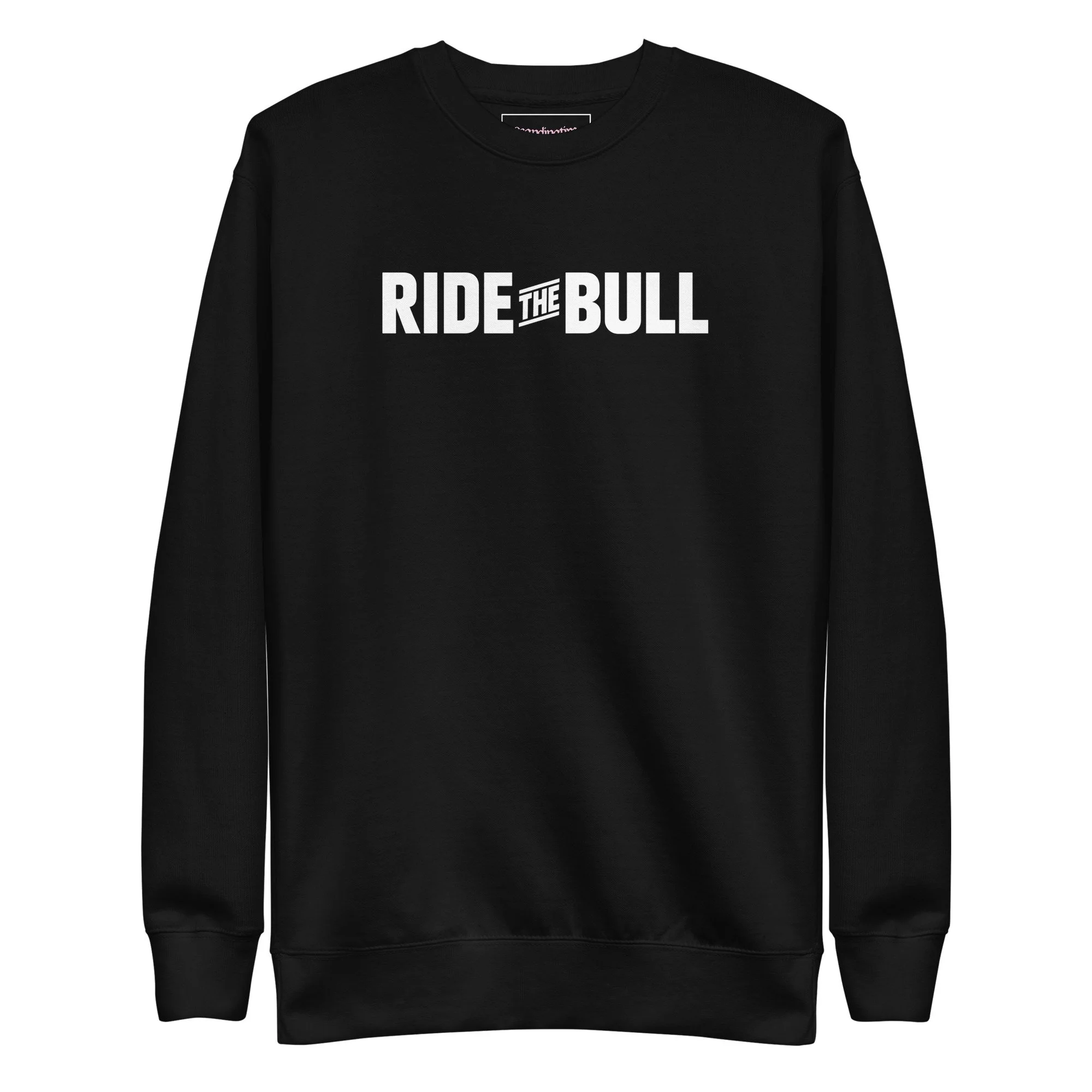 Ride The Bull Unisex Premium Sweatshirt