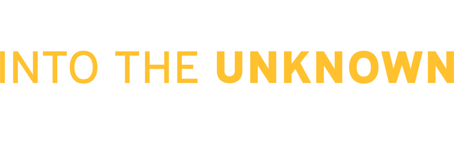 Into the Unknown