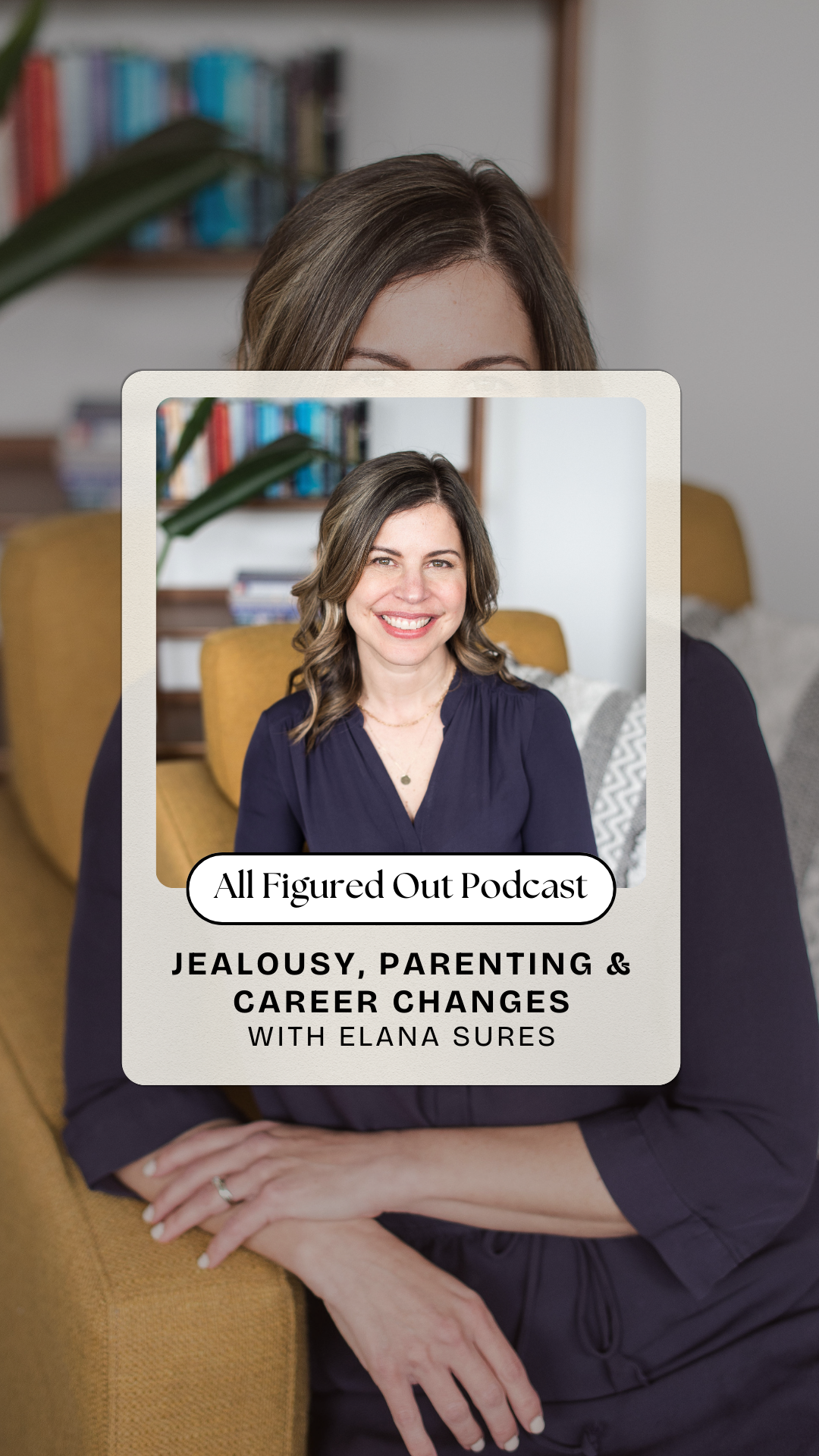 How jealousy can lead to the life you actually want (with Elana Sures)
