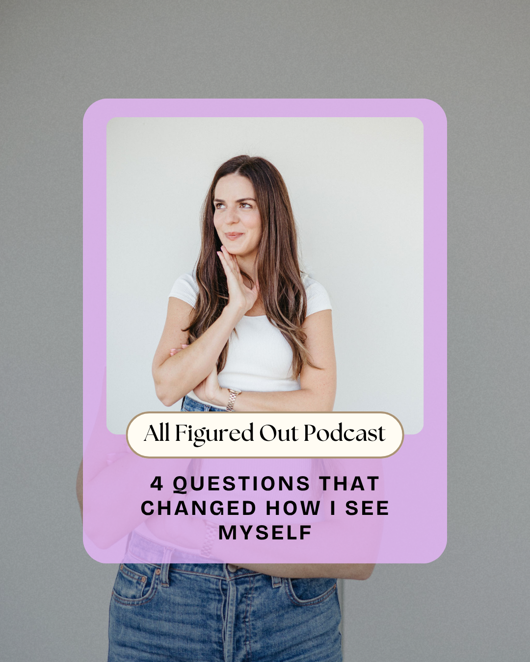 The 4 questions that quietly changed everything about how I see myself