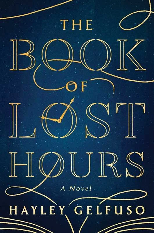 The Book of Lost Hours - Hayley Gelfuso cover