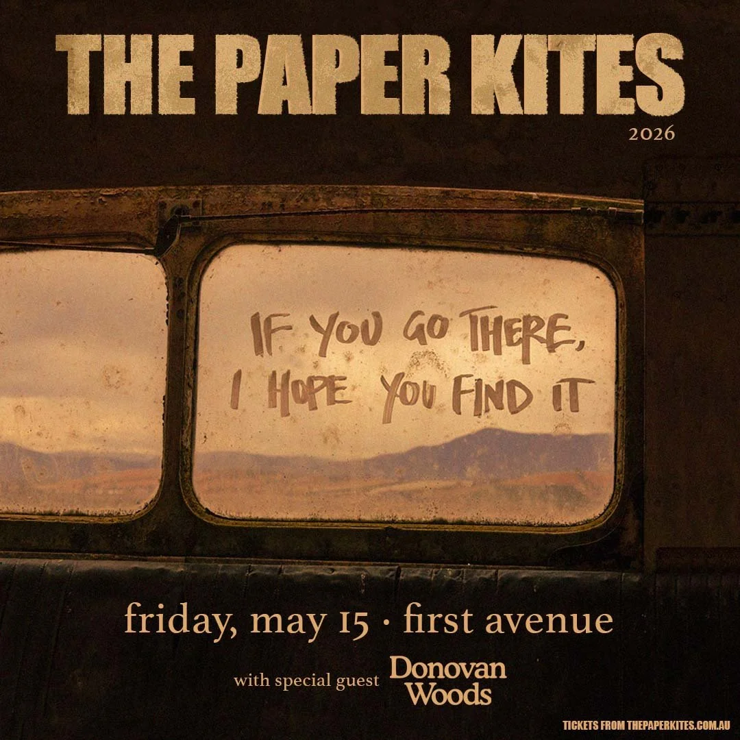 The Paper Kites playing at First Ave May 15th
