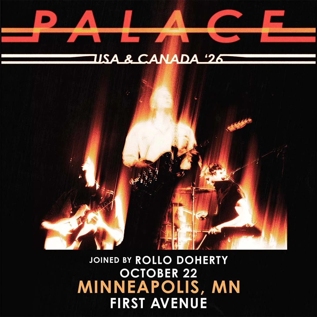 Palace Coming to First Ave on Oct. 22!