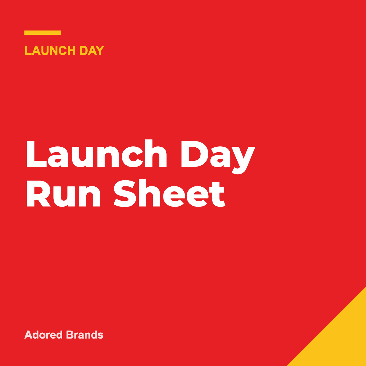 Launch Day Run Sheet
