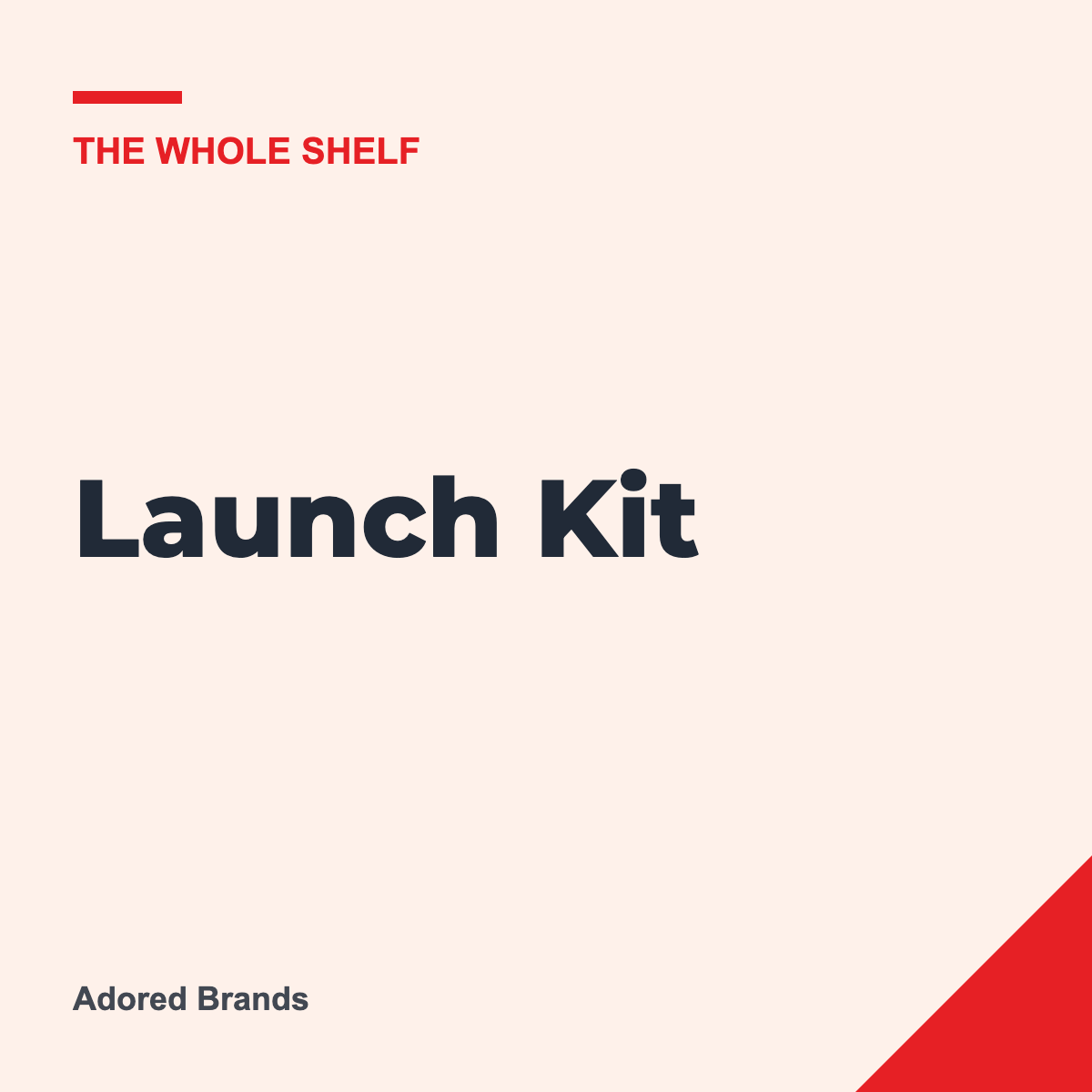 The Launch Kit