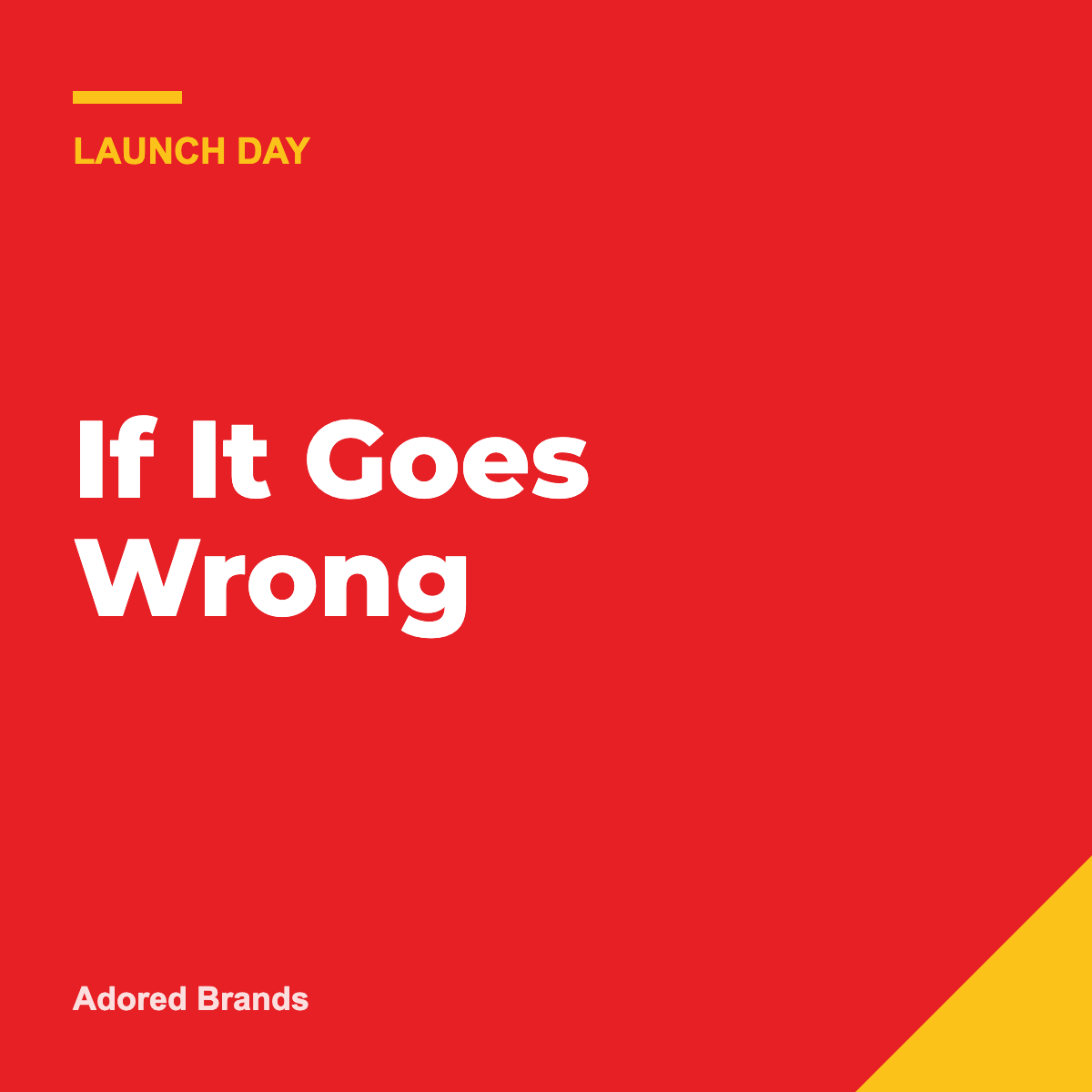 If It Goes Wrong