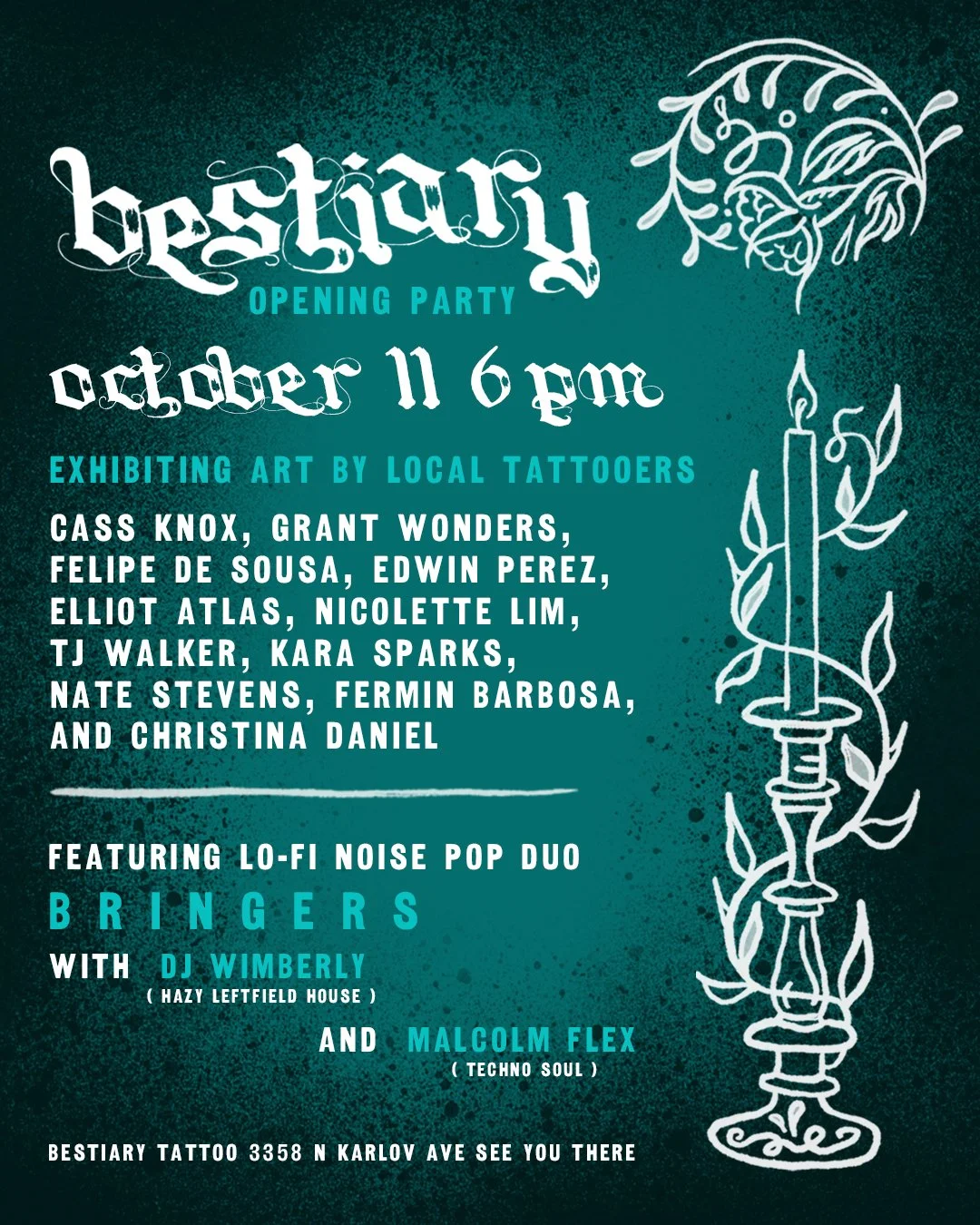 Event poster for Bestiary opening party on October 11 at 6 pm, showcasing local tattoo art. Features artists Cass Knox, Grant Wonders, Felipe De Sousa, Edwin Perez, Elliot Atlas, Nicolette Lim, TJ Walker, Kara Sparks, Nate Stevens, Fermin Barbosa, Christina Daniel, with music by DJ Wimberly and Malcolm Flex at Bestiary Tattoo, 3358 N Karlov Ave.