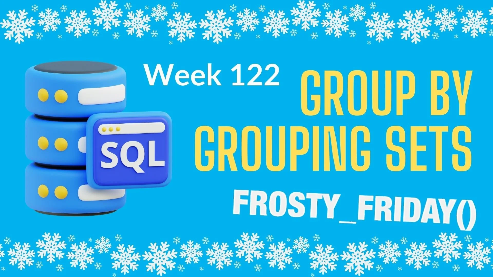 Week 122 - SQL &amp; Query Techniques