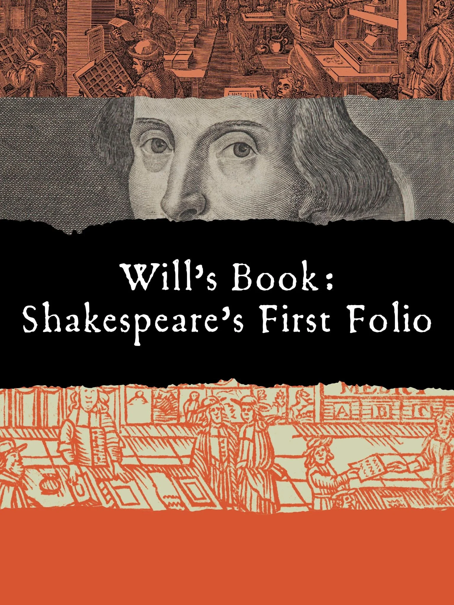 The cover of a book titled "Will's Book: Shakespeare's First Folio" featuring illustrations of historical scenes and documents from the time of William Shakespeare.