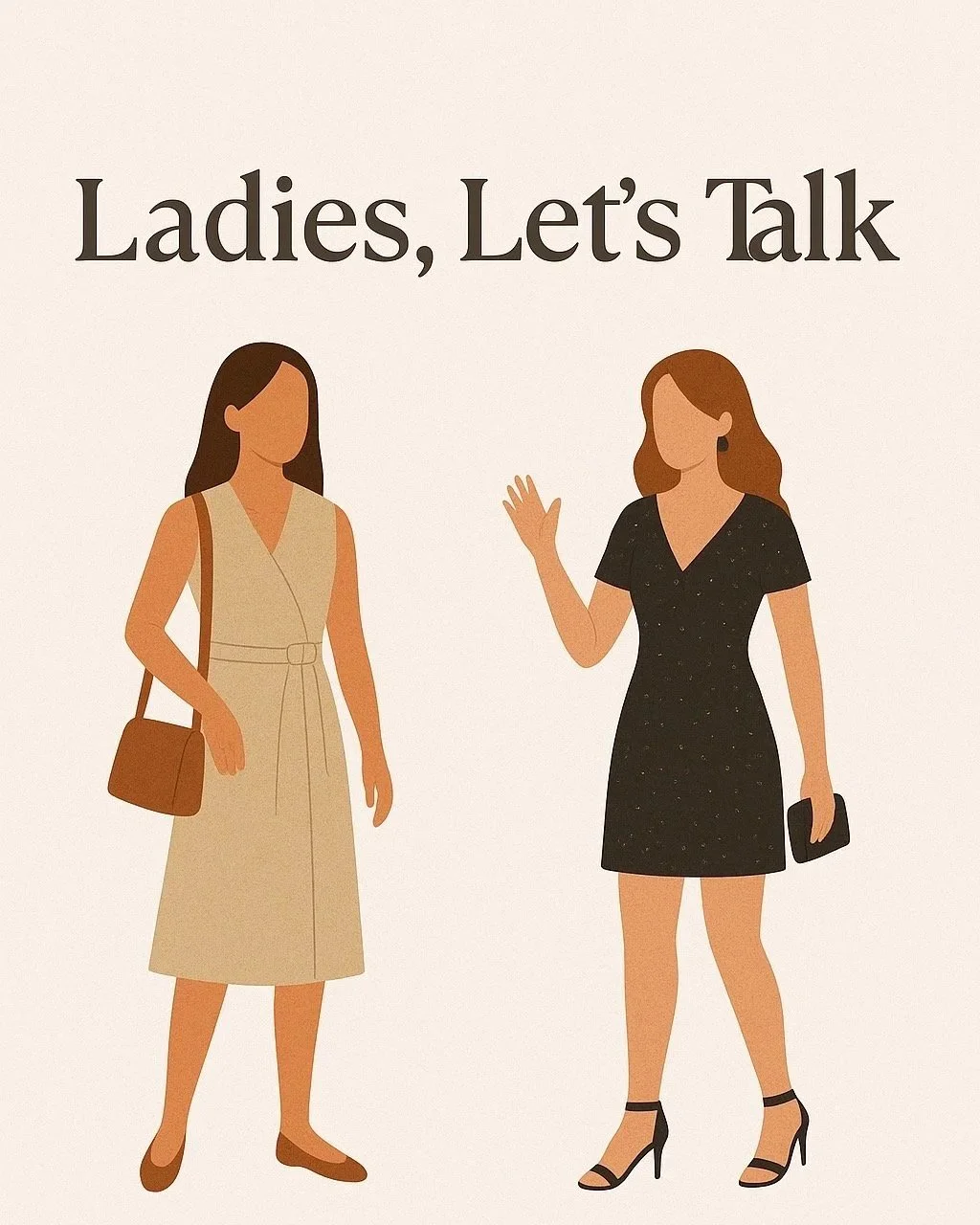 Ladies, Let’s Talk: Dressing for the Time of Day