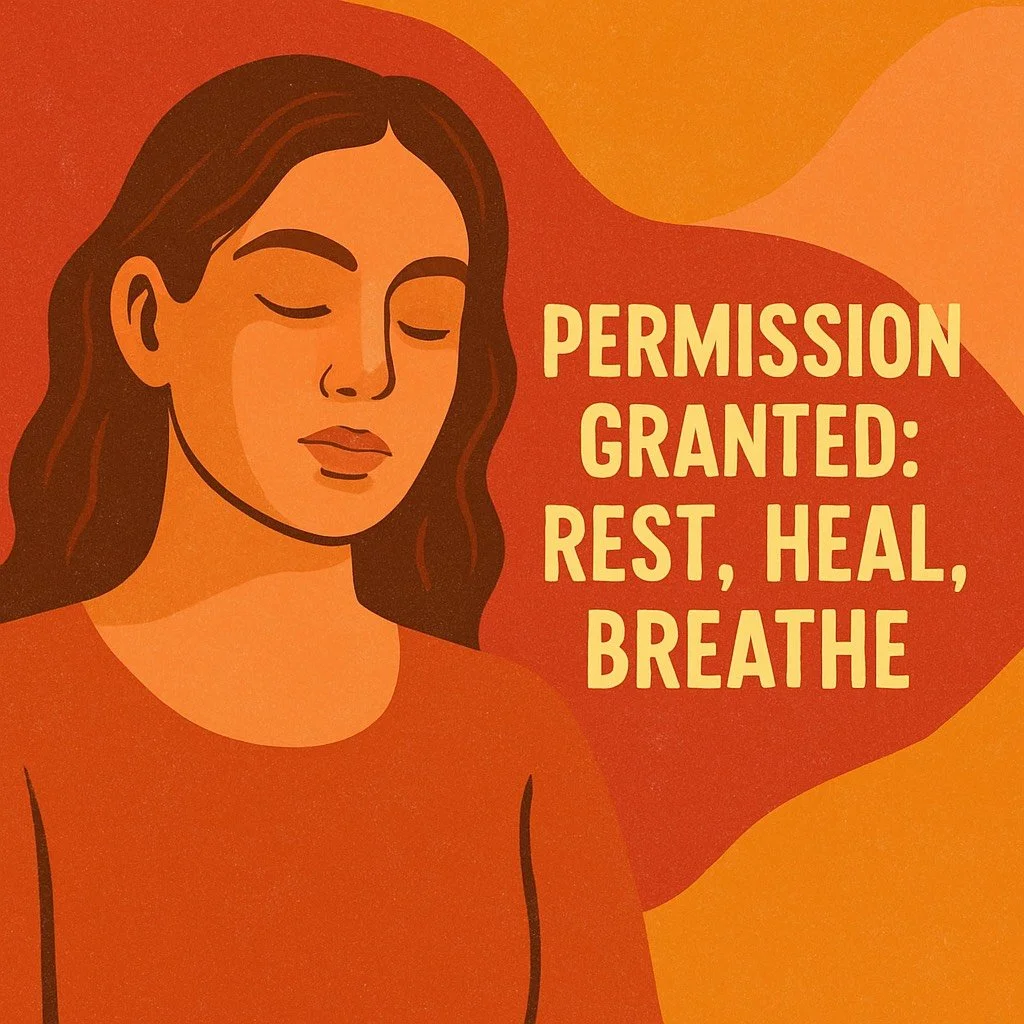 Permission Granted: Rest, Heal, Breathe