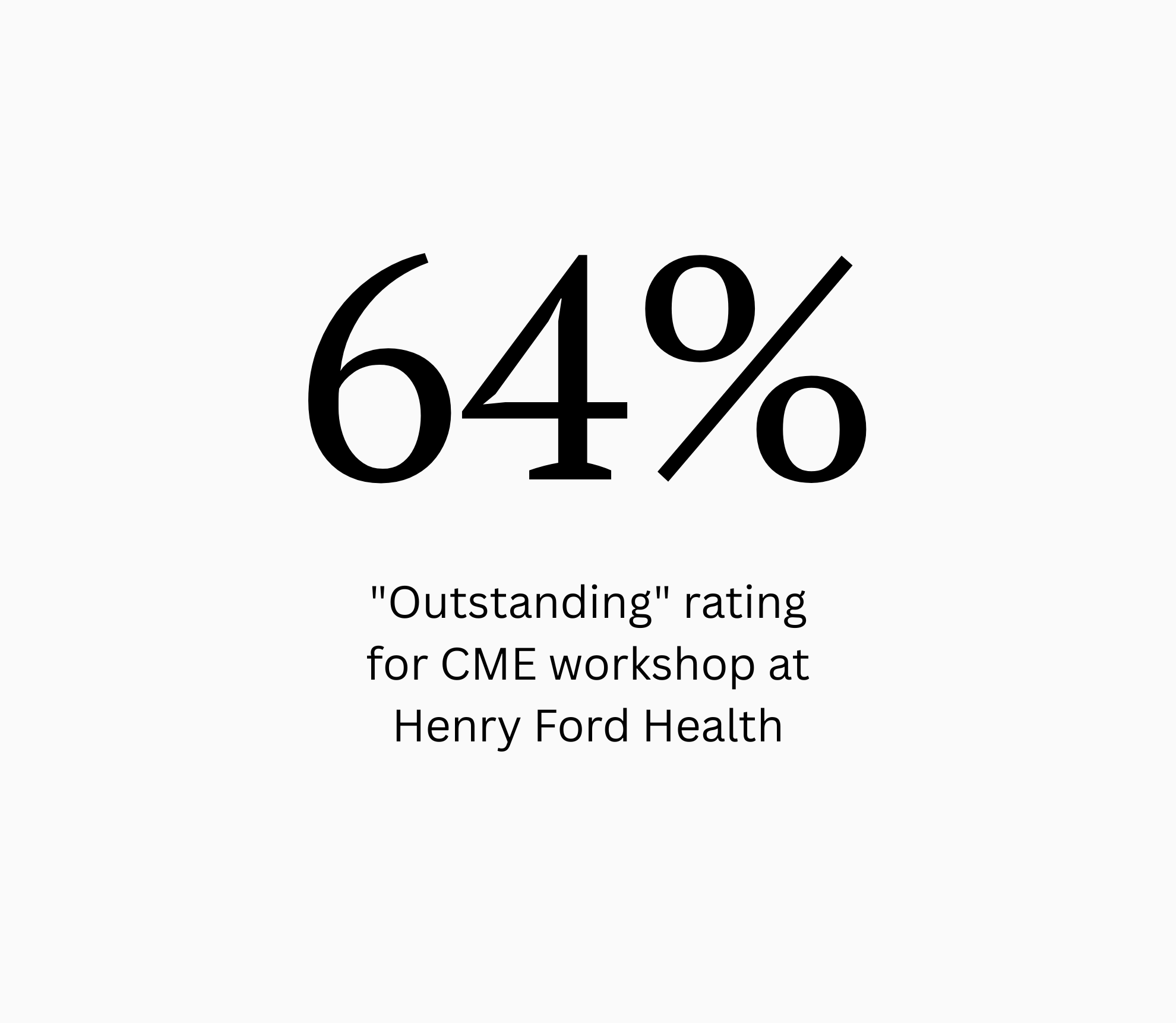 Percentage 64% with the text "Outstanding" rating for CME workshop at Henry Ford Health