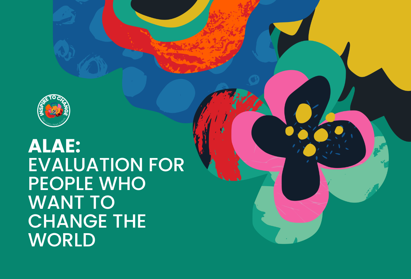 ALAE: Evaluation for people who want to change the world