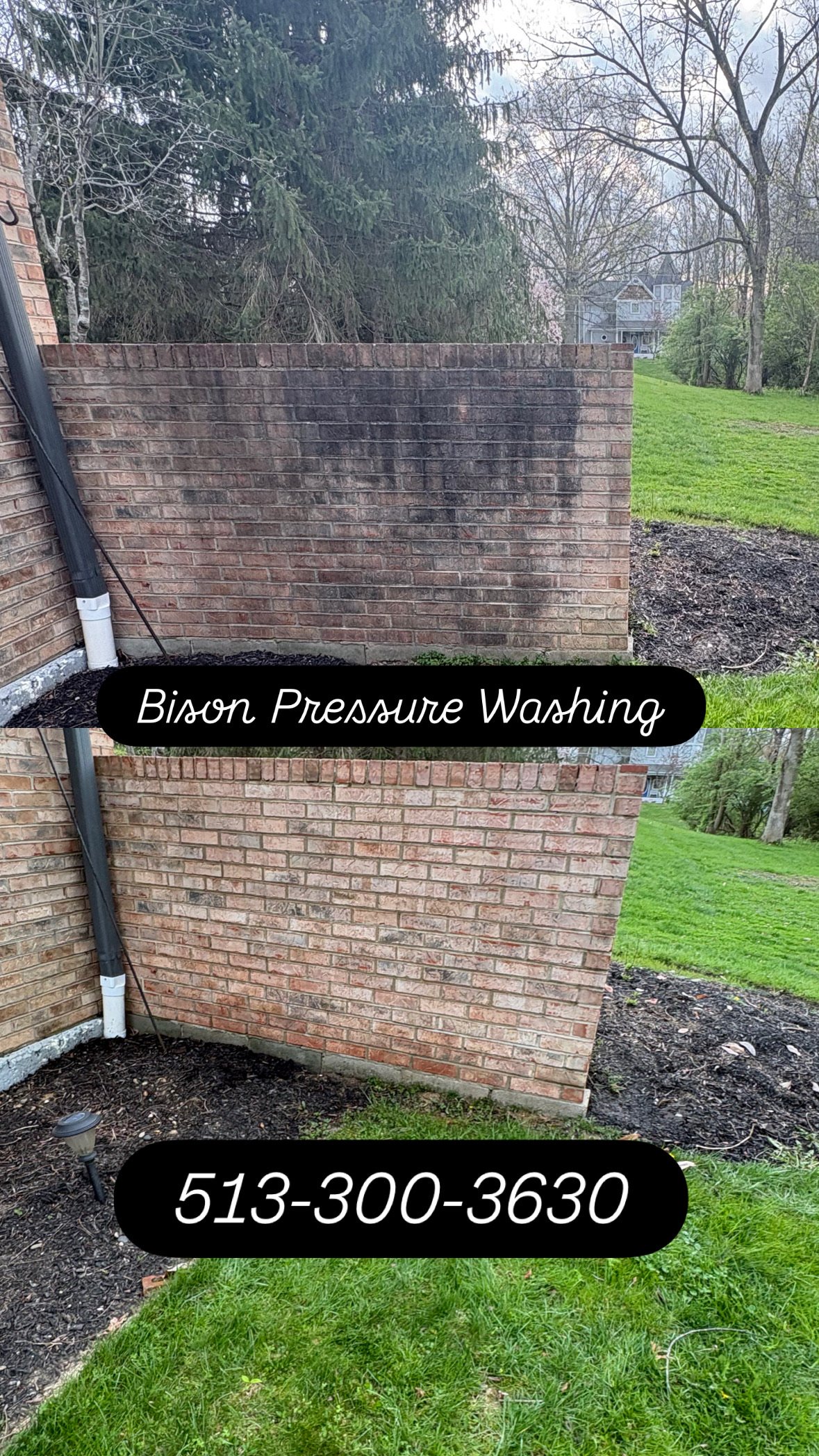 Before and after images showing a brick wall that has been cleaned, with the before image featuring darker, dirty brick and the after image showing cleaner, bright brick. Text indicating 'Bison Pressure Washing' and a phone number '513-300-3630' is overlaid on the images.