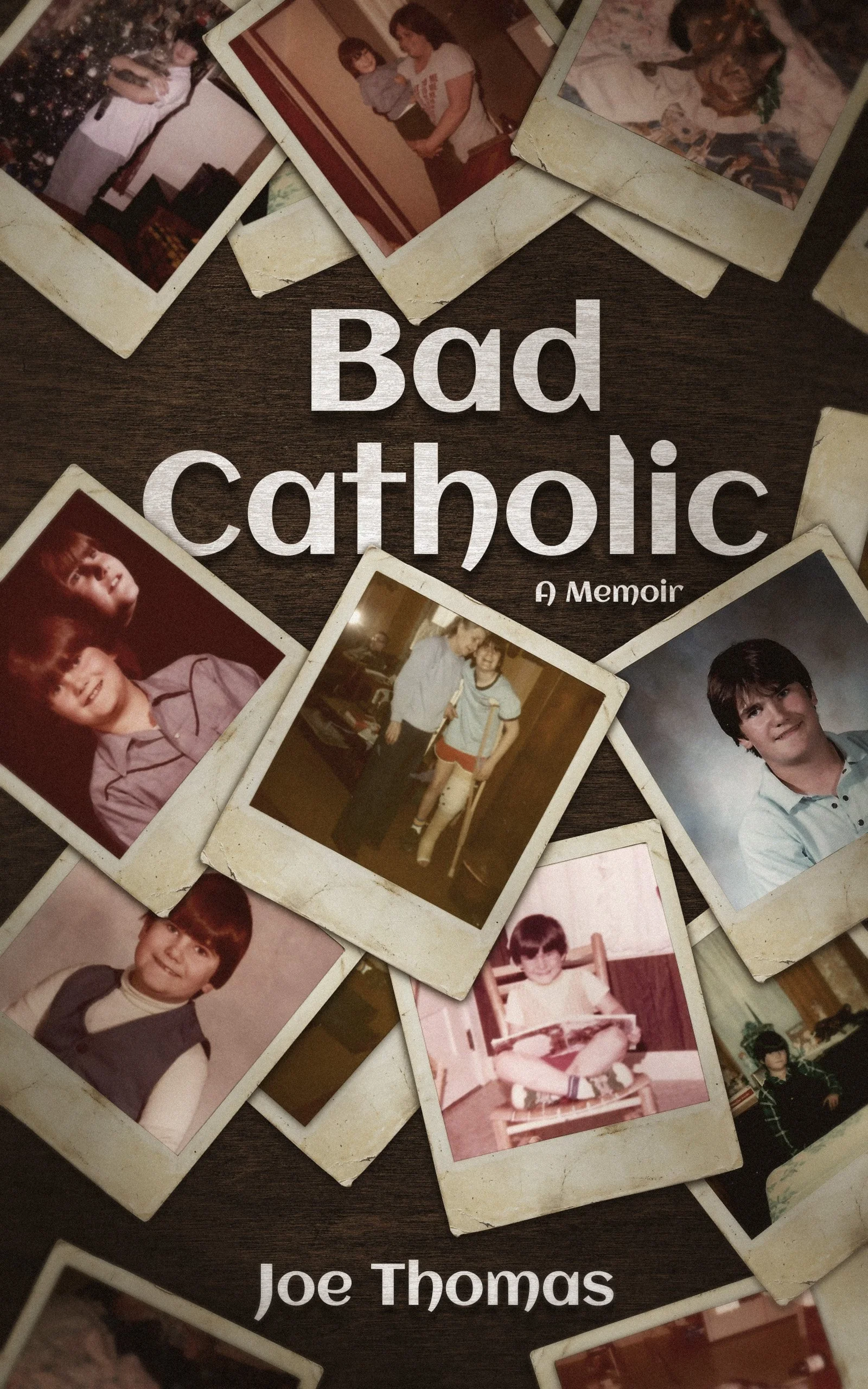 Signed Copy: Bad Catholic: A Memoir