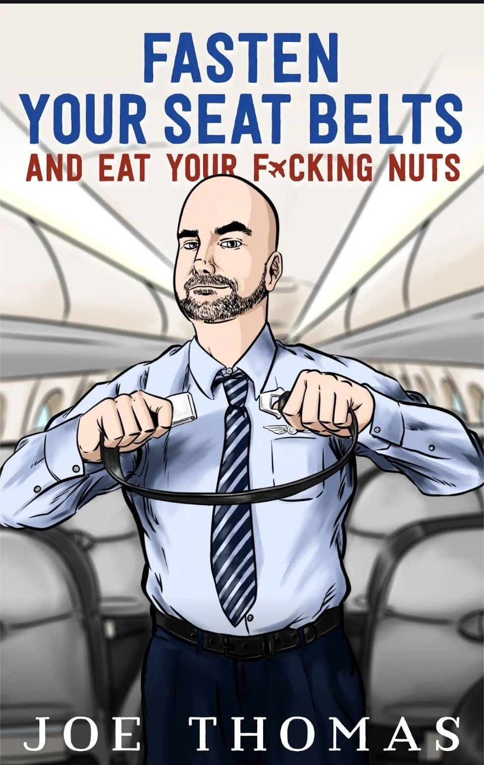 Fasten Your Seat Belts And Eat Your Fucking Nuts