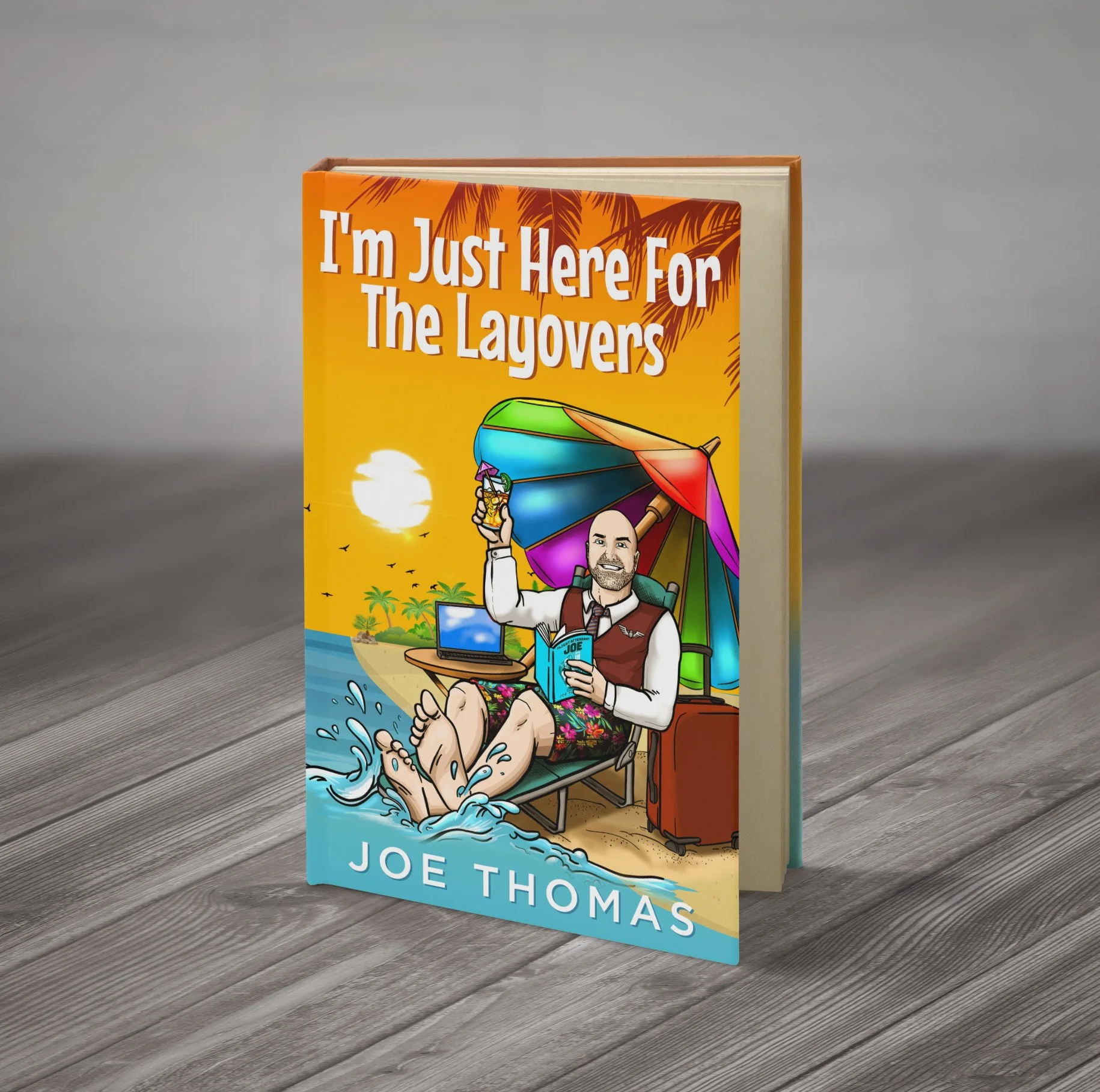 3D I'm Just Here For The Layovers.jpg