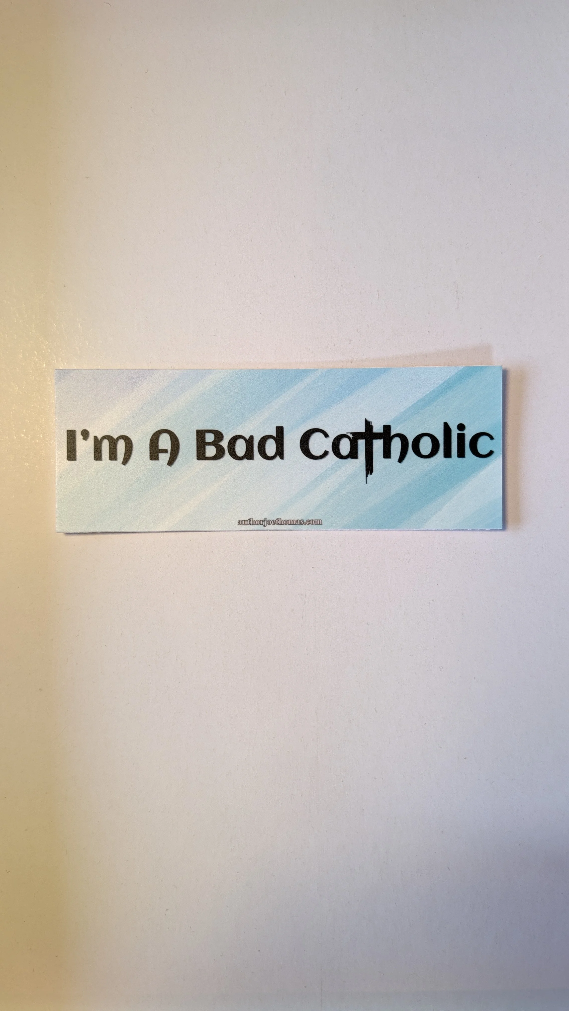 I'm A Bad Catholic Premium Sticker
