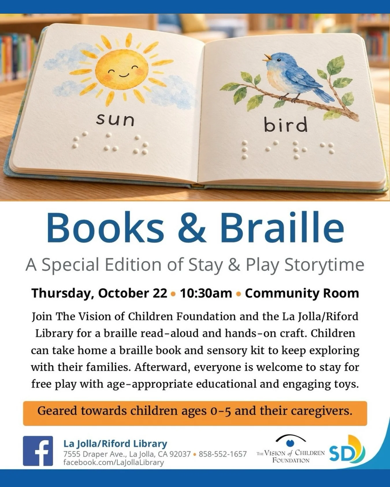 Join The Vision of Children Foundation and the La Jolla/Riford Library for Books &amp; Braille, a special edition of Stay &amp; Play Storytime!

Every child deserves to fall in love with a story, whether they read it with their eyes or their fingerti