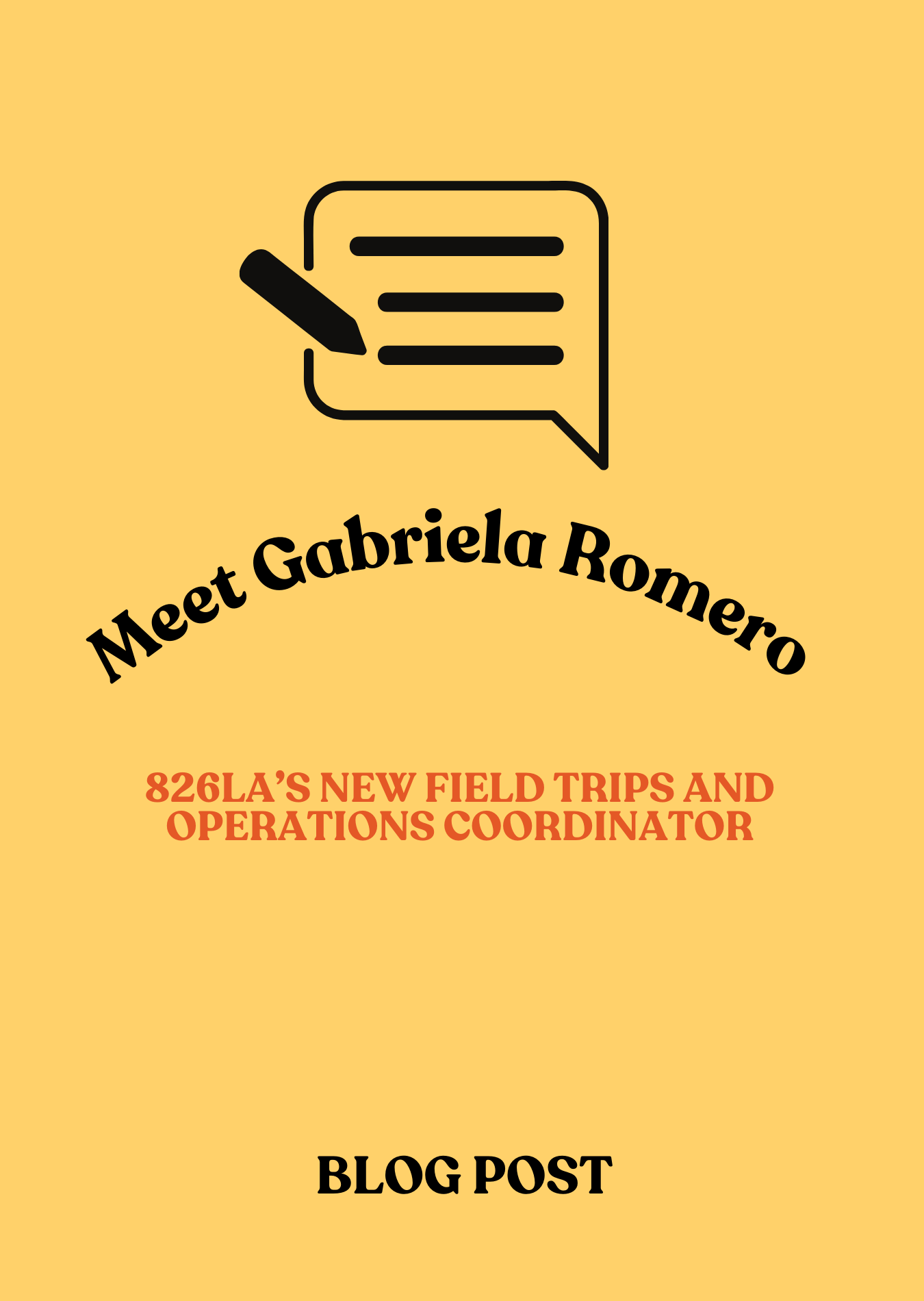 Meet Gabriela Romero: 826LA’s New Field Trips and Operations Coordinator