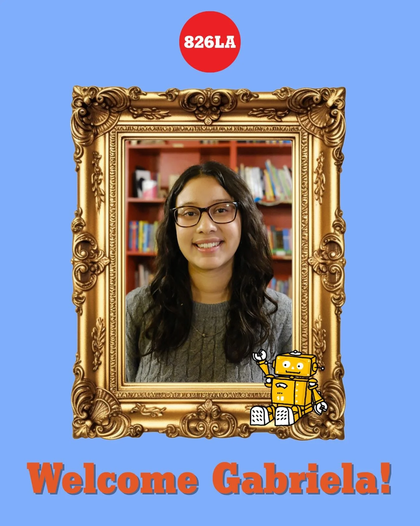 Please join us in welcoming Gabriela Romero, our new Field Trips and Operations Coordinator, to the 826LA team! Born and raised in Echo Park, Gabriela returns to 826LA to give back to the organization that was a large part of her youth. Learn more ab